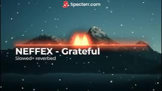 NEFFEX-Grateful Slowed and reverbed