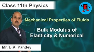 CBSE Class 11 Physics Mechanical Properties of Fluids Bulk Modulus of Elasticity and Nu |Extraminds