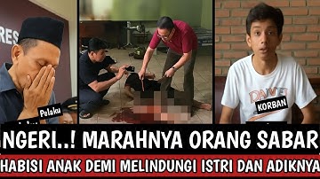 Seram...! Marahnya Orang Yang Sabar Demi Menyelamatkan Istri Dan Anak Berakhir Memilukan