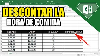 Cómo calcular LAS HORAS TRABAJADAS descontando la hora de comida en Excel NOMINAS