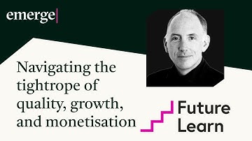 Navigating the tightrope of quality, growth, and monetisation | Simon Nelson (FutureLearn)