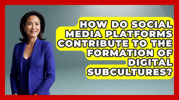 How Do Social Media Platforms Contribute to the Formation of Digital Subcultures? | Trend Unwrapper