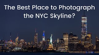 The Best Place to Photograph the NYC skyline?