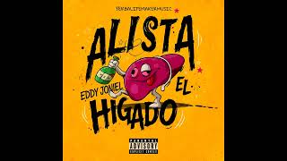 Alista El Hígado - Eddy Joniel | Visualizer Oficial