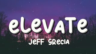 Jeff Grecia - Elevate (Lyrics), Pasilyo, Umaasa, Bahala Na...Mix
