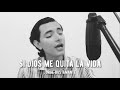 Si Dios me quita la vida - Jorge Bustamante #musica