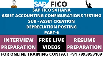 SAP FICO S4 HANA, ASSET ACCOUNTING CONFIGURATIONS TESTING SUB - ASSET CREATION DEPRECIATION POSTING