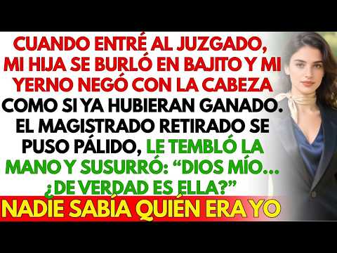 Mi hija rió al entrar al juzgado    El juez palideció y susurró  'Santo Dios    Sí es ella '