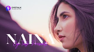 NAINA - Adeel Latif ft. Maiza Hayat | Usama Khan | Kasim Ali | Oyetalk | Naina  Video Song