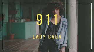 Lady Gaga - 911 (Lyrics)