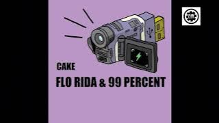 Flo Rida & 99 Percent - Cake