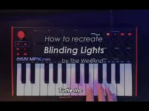 How To Recreate Blinding Lights By The Weeknd - Akai Mpk Mini Mk3 Ableton Live Looping