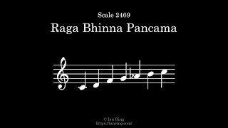 Scale 2469: Raga Bhinna Pancama