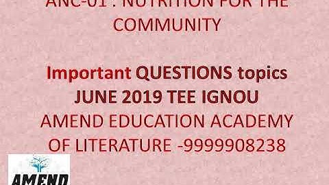 ANC 01  NUTRITION FOR THE COMMUNITY  Term-End Examination TEE IGNOU IMPORTANT QUESTIONS BDP
