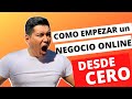 🚀 COMO EMPEZAR un NEGOCIO ONLINE desde CERO 😎