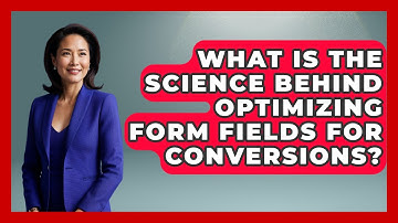 What Is The Science Behind Optimizing Form Fields For Conversions? - Saas Marketing Wizards