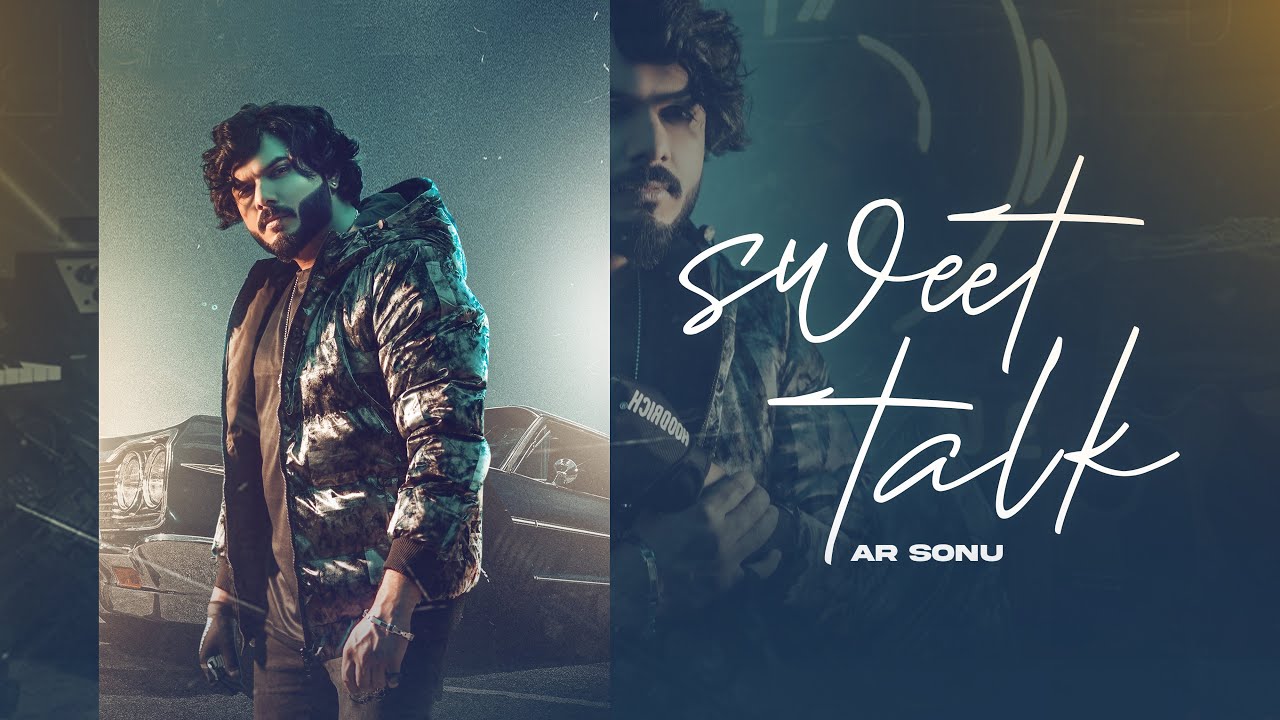 Sweet Talk – AR Sonu | AM Fankaar | Latest Punjabi Song 2023 | summer songs 2023