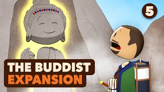 Across the Silk Road - The Buddhist Expansion - World History  - Part 5 - Extra History