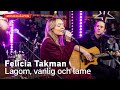 Felicia Takman - Lagom, vanlig och lame / Musikhjälpen 2021