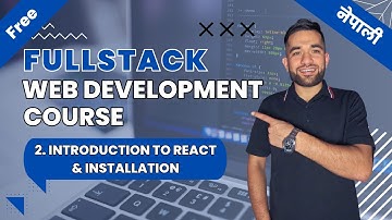 02 Introduction To React and Installation In Nepali | Bipin Budhathoki | Fullstack Course | MERN