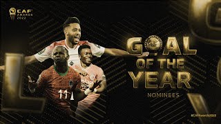 CAF Awards 2022 | Goal of the Year Final Nominees | 3 Amazing Goals UP FOR THE AWARD!