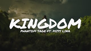 Phantom Sage - Kingdom (feat. Miss Lina) // Lyrics Video