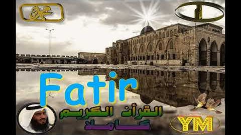35  Fatir  Ahmed Alajami  سورة فاطر   احمد العجمي