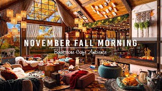 November Fall Morning & Relaxing Sweet Piano Jazz Music in Bookstore Cafe Ambience to Studying,Focus