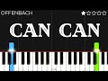 Offenbach Can Can EASY Piano Tutorial Offenbach Can Can EASY Piano Tutorial