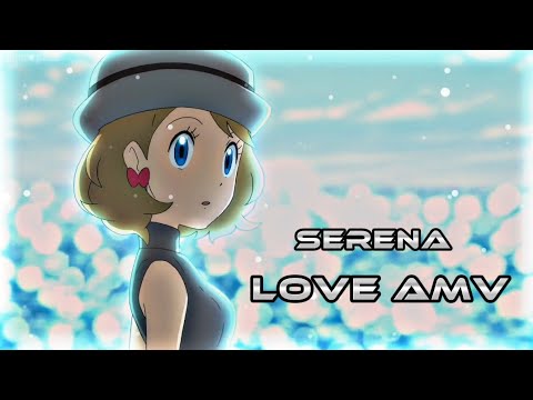 SERENA LOVE AMV ❣️ || SERENA CUTE MOMENTS @pokemon #pokemon #anime #viral #ash #serena