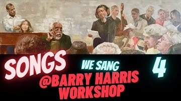 "All The Things You Are" [Songs We Sang @Barry Harris Workshop 4]