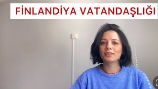 FİNLANDİYA VATANDAŞLIĞI ŞARTLARI / AVANTAJLARI