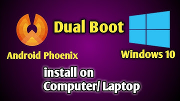 How to install Dual Boot Windows 10 with Android Phoenix OS | 2020