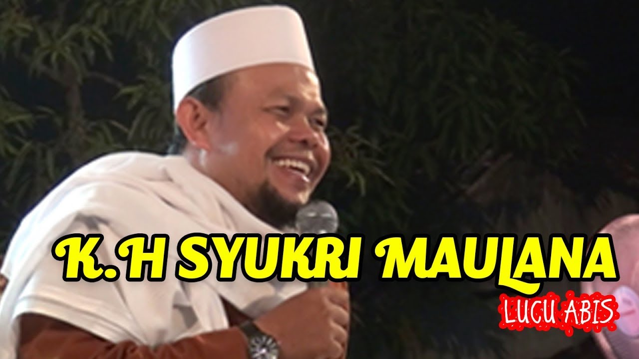 PENGAJIAN LUCU ABIS KH SYUKRI MAULANA LIVE PEKALONGAN YouTube