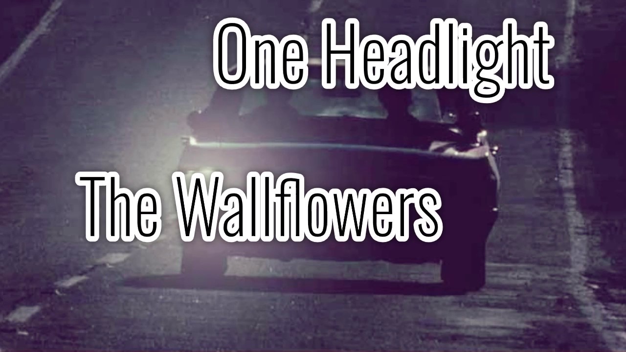 The Wallflowers One Headlight (Lyrics) YouTube