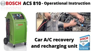 How to use Bosch ACS 810 - Car A/C recovery and recharging unit. Operation instruction