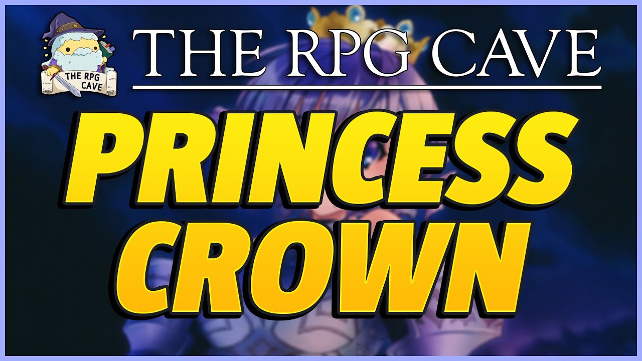 What We've Been Playing | Princess Crown | Fire Emblem The Sacred Stones | The RPG Cave 225