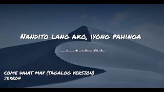 Vignette de la vidéo "COME WHAT MAY (Tagalog Version) - Jerron"