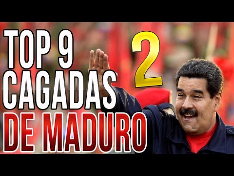 TOP 9 CAGADAS EPICAS DE MADURO 2