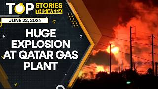 Qatar LNG Explosion: Huge Blast In Qatar's Ras Laffan Area; At Least 54 Injured And 18 Missing| WION