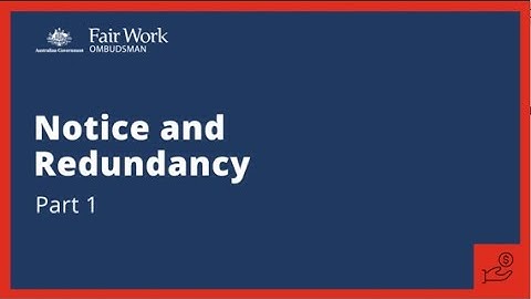 Notice and redundancy part 1 - National Employment Standards