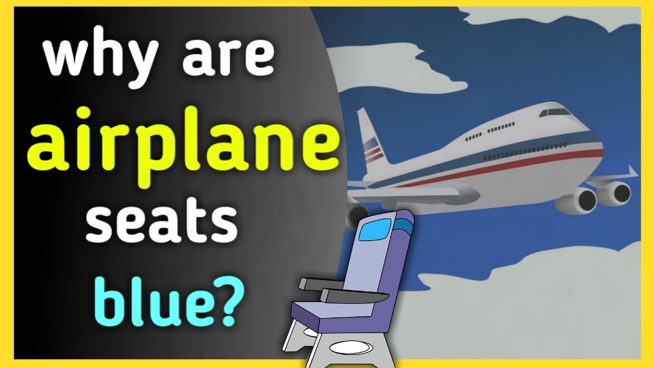 why are airplane seats blue? 