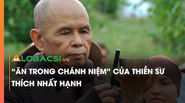 "Ăn trong chánh niệm" của thiền sư Thích Nhất Hạnh