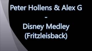 Peter Hollens & Alex G - Disney Medley (Fritzleisback)