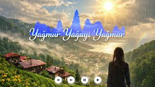 Yağmur Yağayi Yağmur