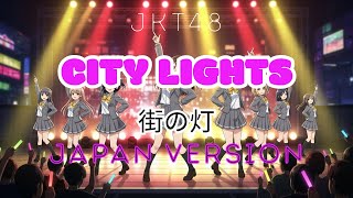 JKT48 - CITY LIGHTS (街の灯 / Machi no Hi) | Japan Version [J-Pop Official]