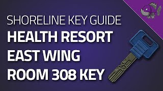 Health Resort East Wing Room 308 Key - Key Guide - Escape From Tarkov
