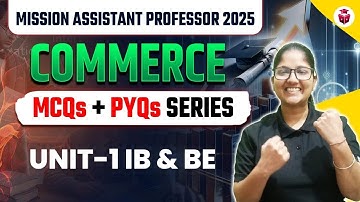 UGC NET/HPSC Assistant Professor Commerce Unit 1 BE & IB | Paper 2 Commerce MCQs + PYQs Questions