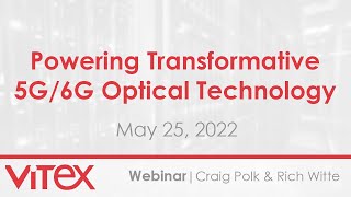 Webinar | Powering Transformative 5G/6G Optical Technology