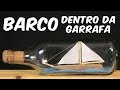 Como fazer um BARCO DENTRO DA GARRAFA DE VIDRO